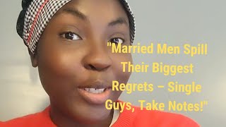 Married Men Spill Their Biggest Regrets – Single Guys Take please NotesMarriageRegrets youtube [upl. by Tristis]