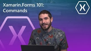 XamarinForms 101 Commands  The Xamarin Show [upl. by Snevets485]