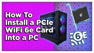 How To Install a PCIe WiFi 6e Card Into Your PC Gigabyte Aorus GCWBAX210 [upl. by Amaso462]