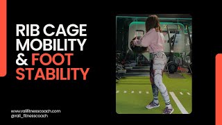 Rib Cage Mobility amp Improved Foot Stability [upl. by Akener95]