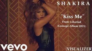 Shakira  Kiss Me Libertad 2021 Album Official IA Audio [upl. by Alodi]