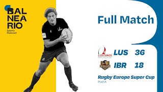 HIGHLIGHTS Lusitanos vs Iberians  Pool A  Rugby Europe Super Cup [upl. by Merna285]