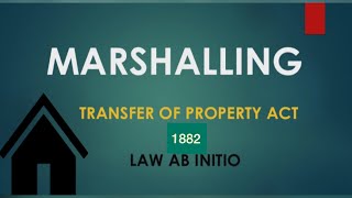 Marshalling in Transfer of Property Act 1882 lawabinitio [upl. by Eednarb]