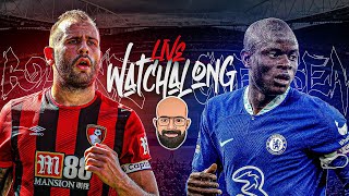 Chelsea vs Bournemouth Live Watchalong [upl. by Oirram204]