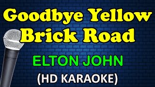 GOODBYE YELLOW BRICK ROAD  Elton John HD Karaoke [upl. by Bilat843]