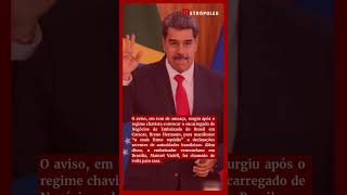 Regime Maduro ameaça tomar “medidas necessárias” contra o Brasil [upl. by Quinn541]