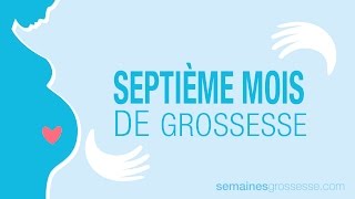 Septième mois de grossesse  La grossesse mois par mois [upl. by Buyers322]