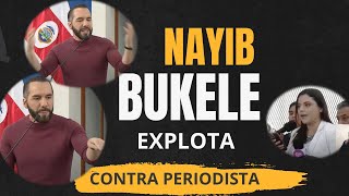 Nayib Bukele EXPLOTA contra periodista que quizo dejarlo en RIDICULO [upl. by Onin]