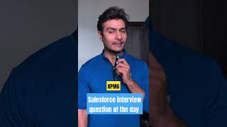 Do you know this  Techno managerial round interview question from KPMG salesforce [upl. by Enomahs879]