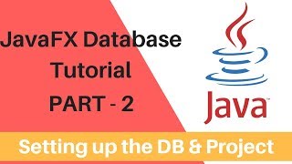 JavaFx Database Operation  Part 2  Setting up the DB and Java Project [upl. by Naiva735]