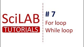 SciLab Tutorials  7  For and While Loop in SciLab [upl. by Dorolice696]