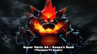 Super Mario 64  Koopas Road TheOmer77 Remix [upl. by Atteval]