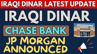 Iraqi Dinar✅Wait is Over JP Morgan Chase Bank RV Approved Today 2024  Iraqi Dinar News Today  IQD [upl. by Acceber332]