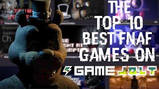 Top 10 FNAF Fan Games On Game Jolt [upl. by Mutz29]