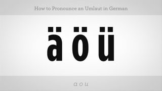 How to Pronounce an Umlaut  German Lessons [upl. by Aicia]