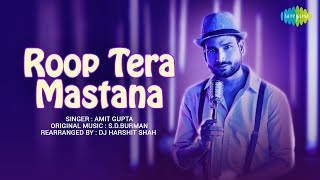 Roop Tera Mastana  Amit Gupta  DJ Harshit Shah  Kumaar [upl. by Launce]