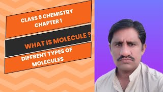 Class 9 chemistry Chapter 1 What is molecule and its types [upl. by Nalon]