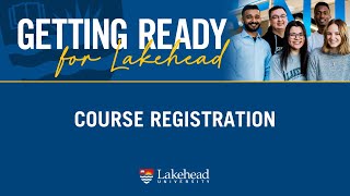 Getting Ready for Lakehead Course Registration [upl. by Danielle445]