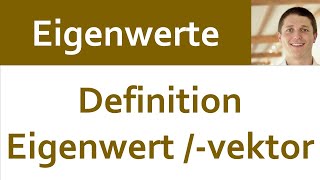 📘 Eigenwerte 02  Definition Eigenwert Eigenvektor von Endomorphismus und Matrix [upl. by Jade]