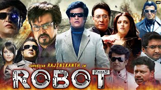 Robot Full Movie In Hindi Dubbed  Rajanikanth  Aishwarya Rai  Danny  Review amp Facts HD [upl. by Elatnahs]