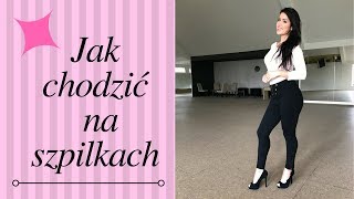 JAK NAUCZYC SIE CHODZIC NA SZPILKACH  COMO CAMINAR EN TACONES [upl. by Wycoff]