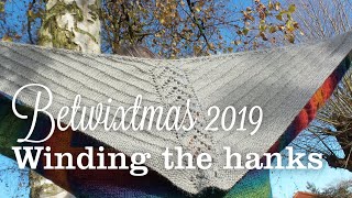 Betwixtmas 2019  Winding a hank of yarn [upl. by Ahseinek]