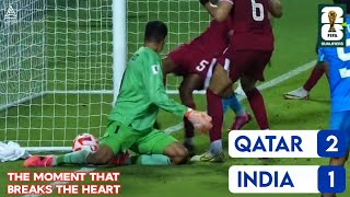 Qatar vs India  21  FIFA World Cup 2026 Qualifiers  The that breaks the heart  FA [upl. by Ennaoj723]