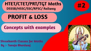 Profit amp Loss Class2 by Tanuja Bhardwaj  Shreekanth classes for maths  HTETCTETDSSSBREETSSC [upl. by Notaek367]