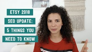 ETSY 2018 SEO Update 5 things you need to know still relevant in 2021 [upl. by Lesiram430]