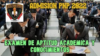 EXAMEN DE APTITUD ACADEMICA Y CONOCIMIENTOS l Admisión PNP 2022 l MI EXPERIENCIA Y RECOMENDACIONES [upl. by Eulaliah]