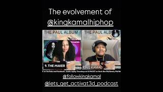 The evolvement of kingkamalhiphop  king multifaceted art music interview dope activat3d [upl. by Nesyrb]