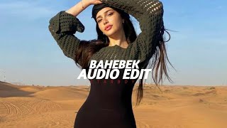 Bahebek Loop Ver  FAYDEE x ANTONIA  Audio Edit [upl. by Neitsirk]