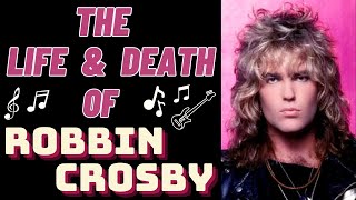 The Life amp Death of Ratts ROBBIN CROSBY [upl. by Notgnihsaw]