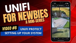 Unifi for Newbies  Setting up your Protect Cameras [upl. by Elenahc]