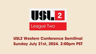 USL2 Western Conference Semifinal United PDX vs Project 51O July 21st 2024 [upl. by Fini]