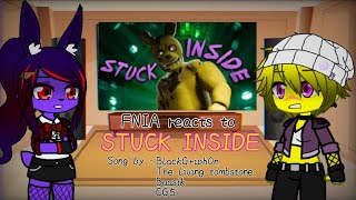 GCFNIA FNIA 1 reacts to quotStuck Insidequot pt2 [upl. by Burdett]