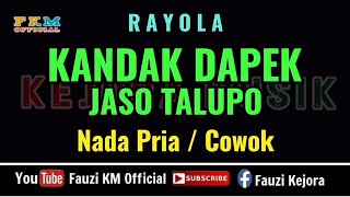 Rayola  KANDAK DAPEK JASO TALUPO  KARAOKE  Nada Pria [upl. by Illek]