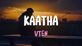 VTEN  KathaaFt Dharmendra Sewan Lyrical Video [upl. by Yeliw]