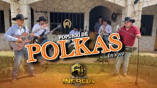 Popurrí de polkas viejitas pero bonitas🔥🔥 Grupo Inercia De Río Grande Zacatecas envívo polkas [upl. by Grory]