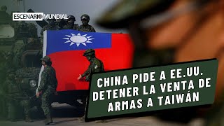 China le exige a Estados Unidos terminar con la venta de armas a Taiwán [upl. by Dominica]