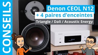 Comment choisir ses enceintes HiFi  4 paires d’enceintes pour Denon CEOL N12 Triangle Dali AE [upl. by Gazo]