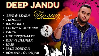 Deep Jandu All Songs  Deep Jandu New songs 2024  deepjandu all song trending songs [upl. by Alyak767]