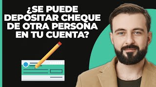 ¿Puedes depositar el cheque de otra persona en tu cuenta [upl. by Yrreb]