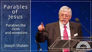 Parables of Jesus by Joseph Shulam  The parables the cloth and wineskins [upl. by Sibyl]