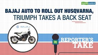 Reporters Take  Bajaj Auto to roll out Husqvarna Triumph takes a back seat [upl. by Cirone332]