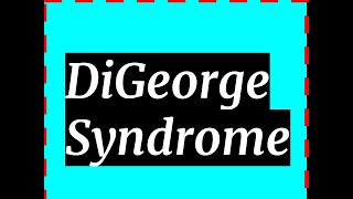 DiGeorge syndrome [upl. by Erin]