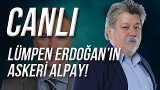 CANLI  Alpay Erdoğanın Başkan Olmamış Hali [upl. by Flossy]