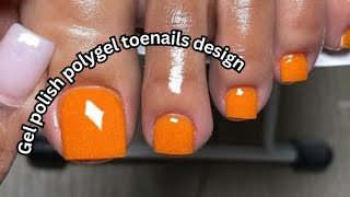 POLYGEL TOE NAILS TUTORIAL  WITH ORANGE GEL POLISH [upl. by Lamoree]