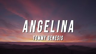 Tommy Genesis  Angelina Lyrics [upl. by Sirromad]