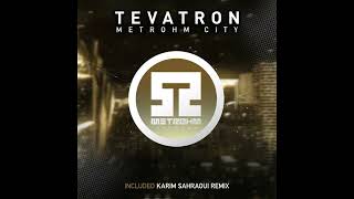 Tevatron  Metrohm City Djinxx Remix [upl. by Edorej]